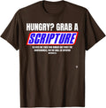 Hungry Why Wait Scriptures Blessed Are Those Who Hunger T-Shirt